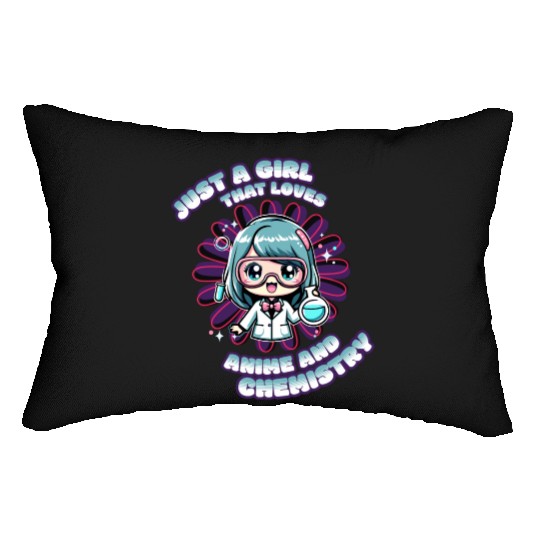 Just a Girl that loves Anime and Chemistry Lumbar Pillows