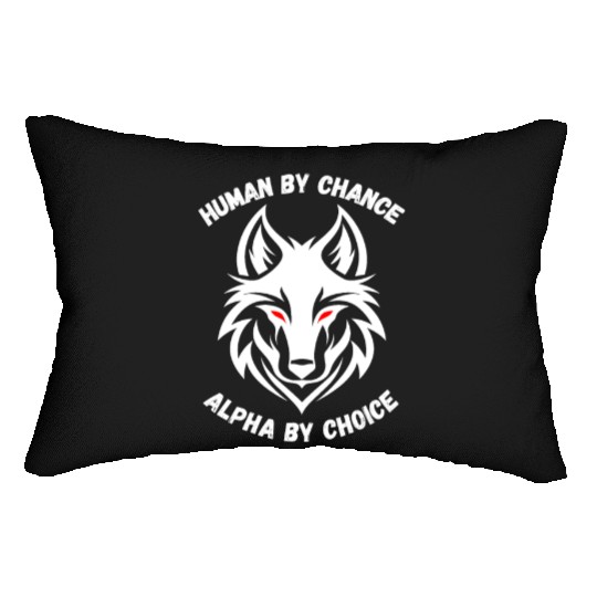 Human By Chance Alpha By Choice Alpha Wolf Lumbar Pillows