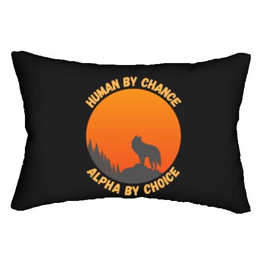 Human By Chance Alpha By Choice Alpha Wolf Lumbar Pillows