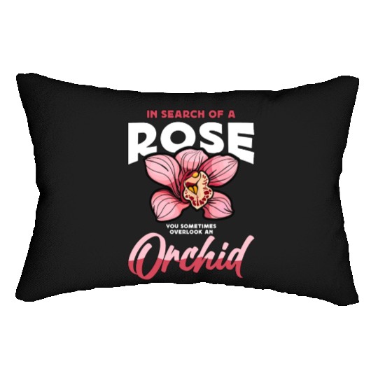 Orchids In Search Of A Rose You Sometimes Garden Lumbar Pillows