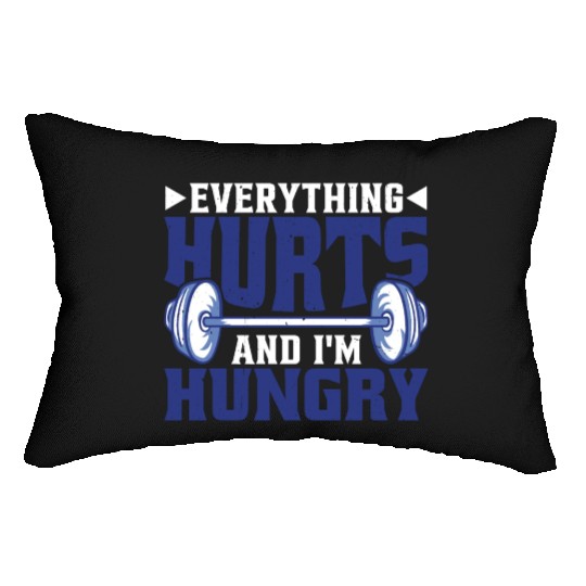 Everything Hurts And I'm Hungry 6 Lumbar Pillows