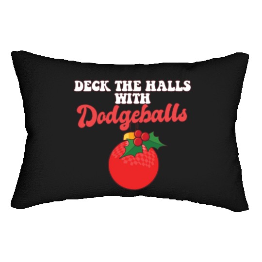 Dodgeball Player Coach Christmas Balls Deck The Lumbar Pillows