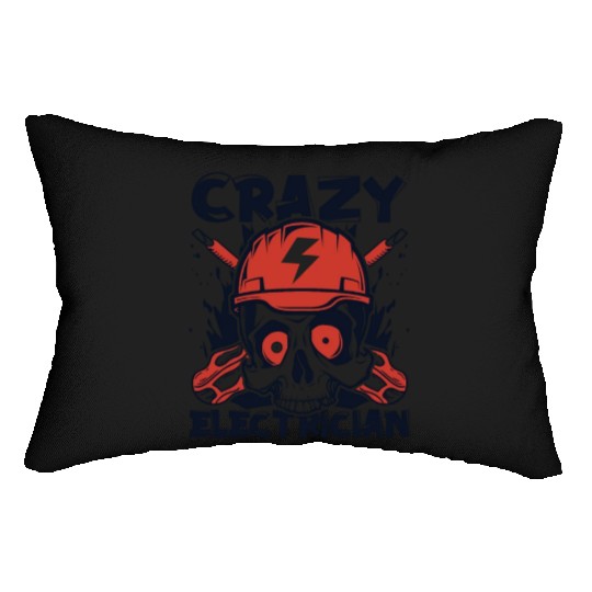 Crazy Electrician Powerline Technician Wiremen Lumbar Pillows