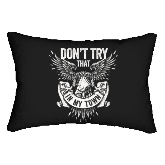 Try That In A Small Town American Flag Eagle Lumbar Pillows
