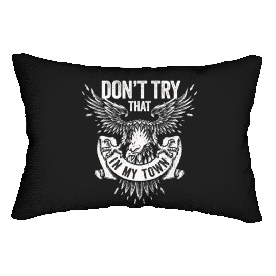 Try That In A Small Town American Flag Eagle Lumbar Pillows
