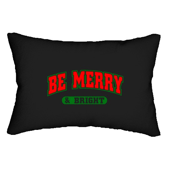 Be Merry and Bright. Lumbar Pillows