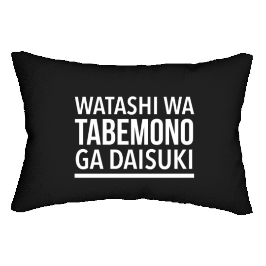 Watashi Wa Tabemono Ga Daisuki I Love Food In Lumbar Pillows