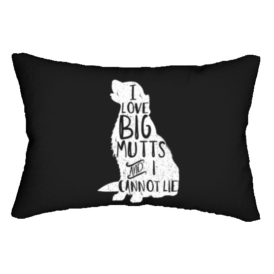 I Love Big Mutts And I Cannot Lie Dog Mom Lumbar Pillows