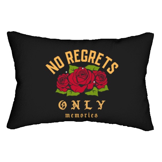 No Regrets only memories Lumbar Pillows