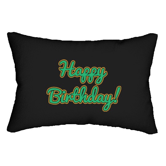 Happy birthday, Birthday Saying, Birthday gifts Lumbar Pillows