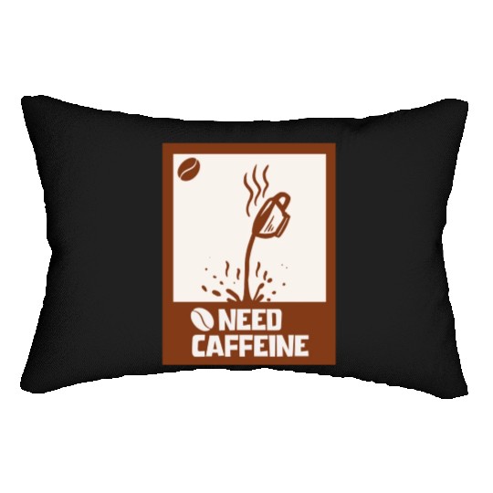 Caffeine Needed Coffee Lover Lumbar Pillows