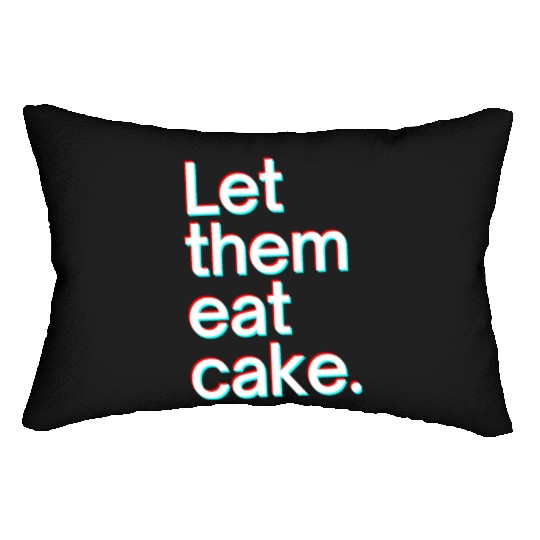 Let them eat cake Lumbar Pillows