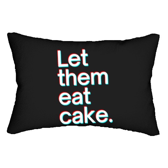 Let them eat cake Lumbar Pillows