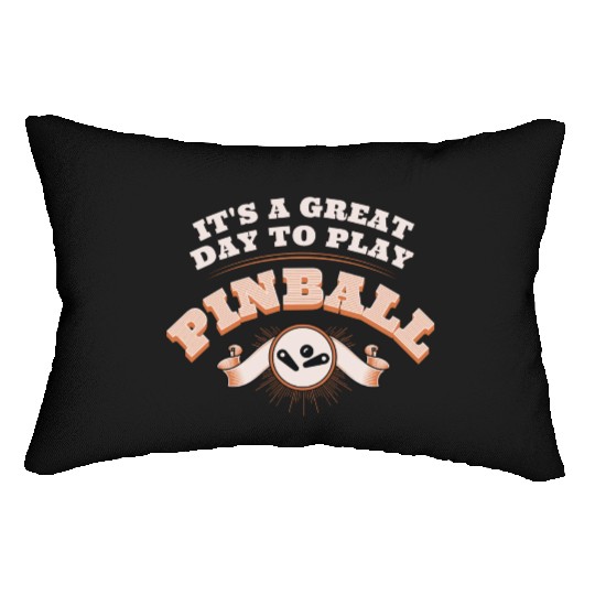 It s A Great Day To Play Pinball Lumbar Pillows