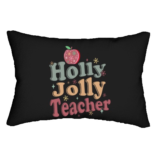 Holly Jolly Teacher Lumbar Pillows