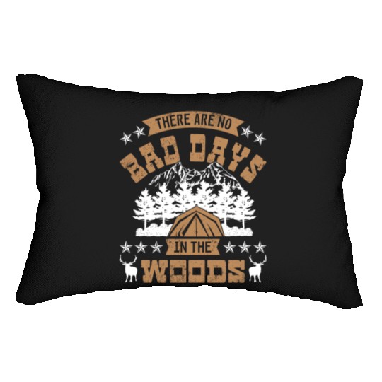 There are no bad days in the woods Lumbar Pillows