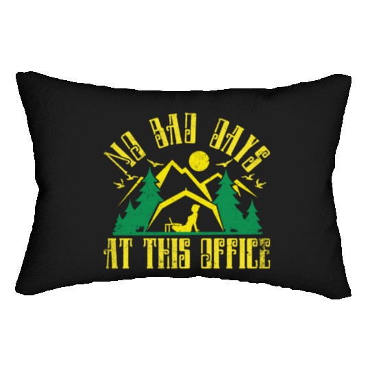 No bad days at this office Lumbar Pillows