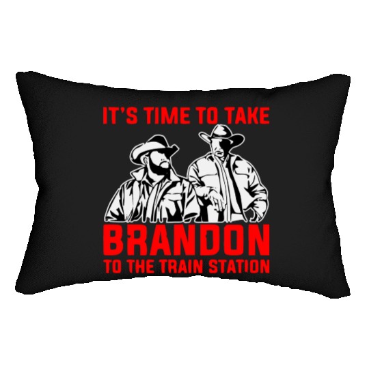 Time To Take Brandon To The Train Station © Lumbar Pillows