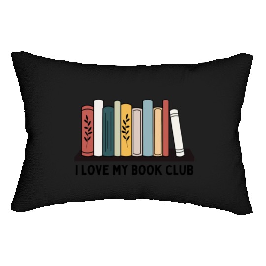 I love my book club Lumbar Pillows