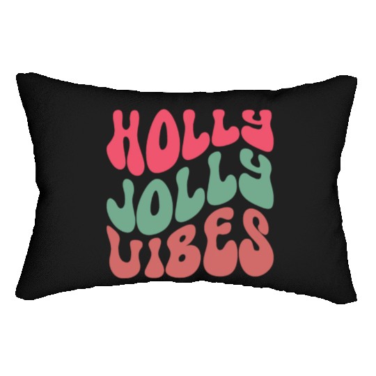 Holly jolly vibes, Xmas Quotes, Christmas Gifts Lumbar Pillows