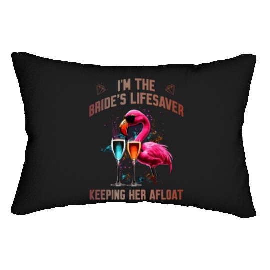 I'm the Bride's Lifesaver keeping her afloat Lumbar Pillows