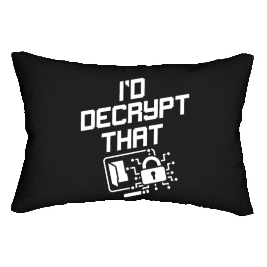 I'd Decrypt That Funny Cyber Security Software Lumbar Pillows