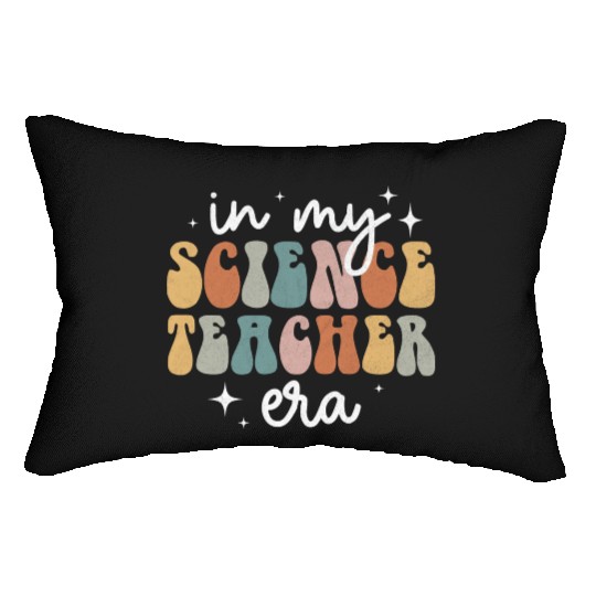 In My Science Teacher Era Appreciation Teacher Lumbar Pillows