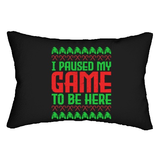 Christmas I Paused my Game to be Here Santa Lumbar Pillows