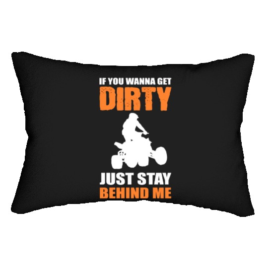 Stay behind me Quad Driver Or ATV Lover Gift Lumbar Pillows