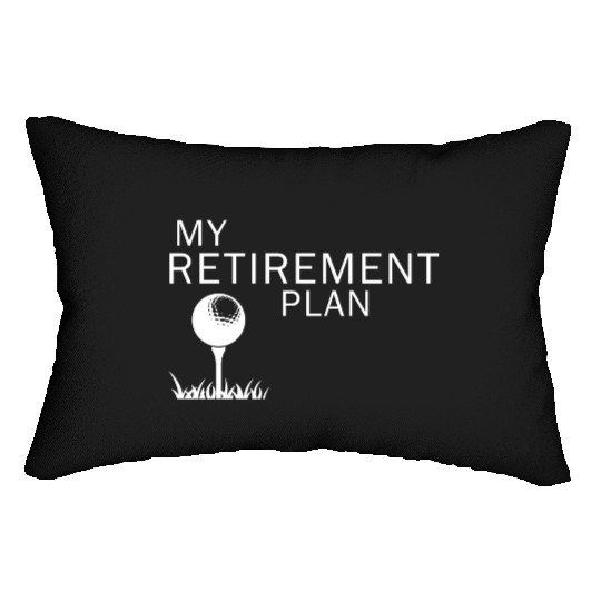 My Retirement Plan - Golf Lumbar Pillows