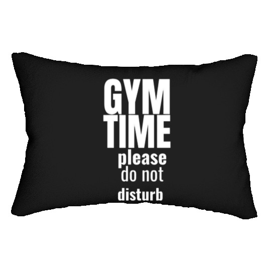 Funny gym gym time please do not disturb Lumbar Pillows