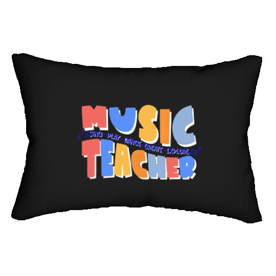 Music Teacher Sing Play Dance Back To School Lumbar Pillows