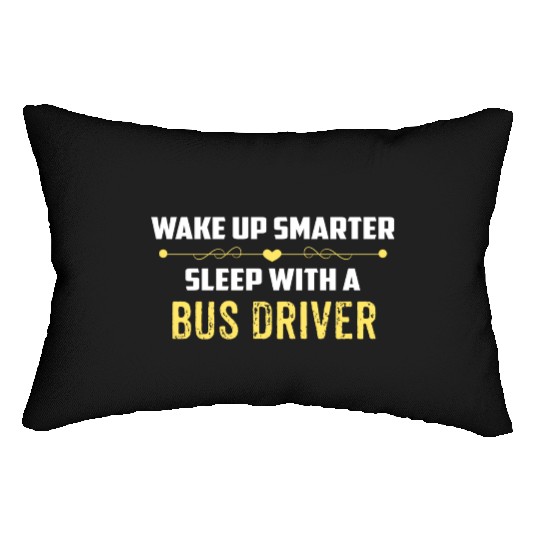 Wake Up Smarter Sleep With A BUS DRIVER Lumbar Pillows