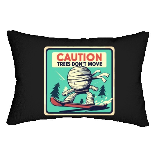 Caution trees don't move retro mummy Lumbar Pillows