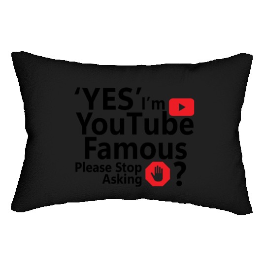 Yes I m YouTube Famous Lumbar Pillows