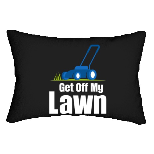 Get Off My Lawn Funny Lawn Care Gardening Lumbar Pillows