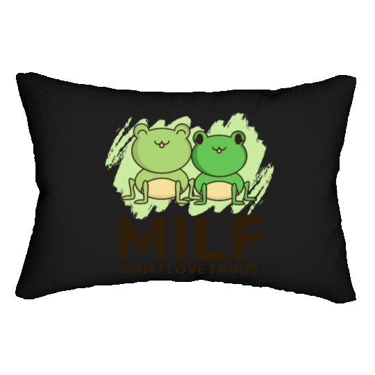 Milf, man I love frogs Lumbar Pillows