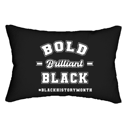 Bold, Brilliant , Black History Month Lumbar Pillows