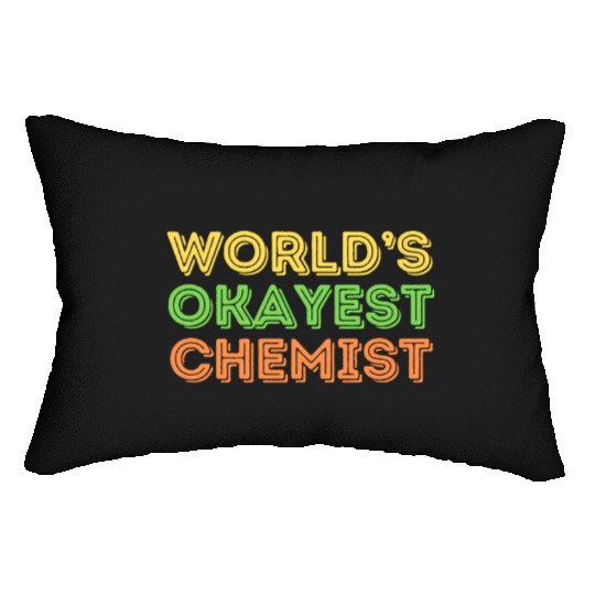 Okayest Chemist Laboratory Reaction Joke Lumbar Pillows