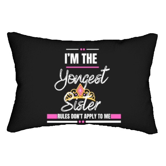 I Am The Youngest Sister Sibling Love Family Lumbar Pillows