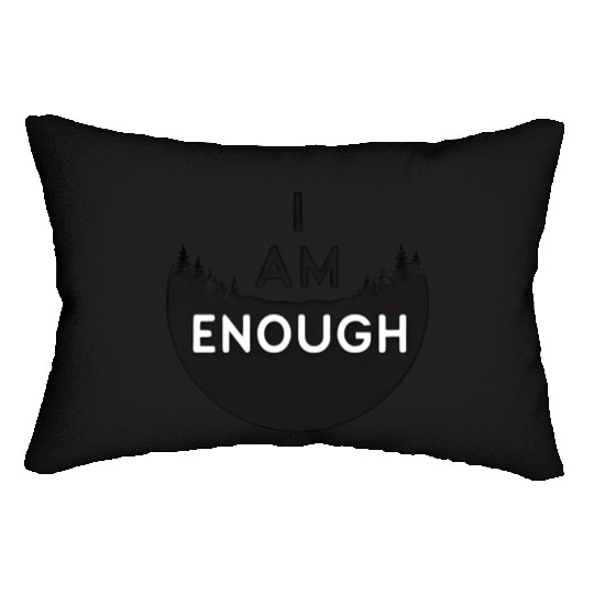 I Am Enough Embrace Your Worth Lumbar Pillows