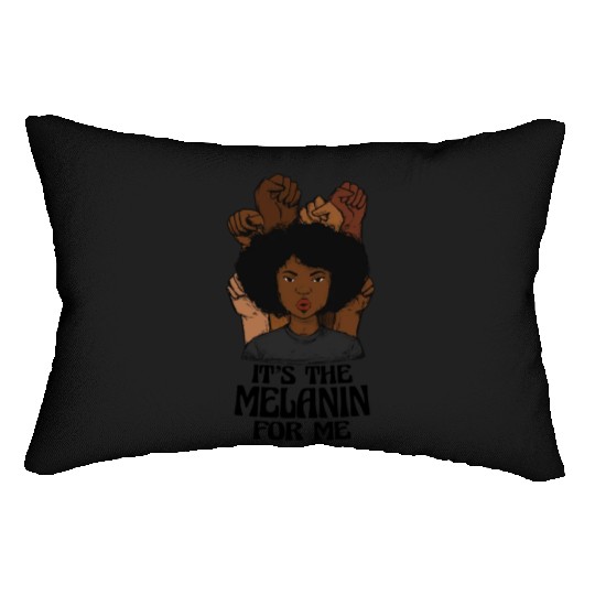 It's the Melanin for Me Melanated Black History Lumbar Pillows