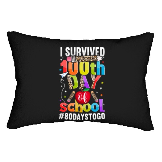 I Survived 100th Day of School 80 To Go Teacher Lumbar Pillows