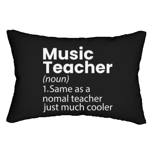 Music Teacher Definition Funny Back To School Lumbar Pillows