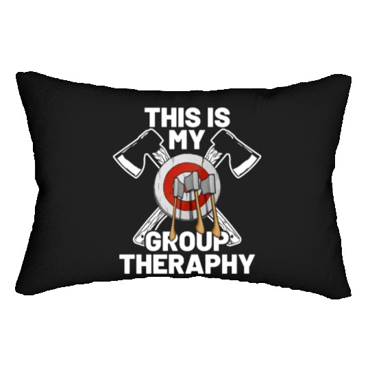 This Is My Group Therapy Axe Thrower Axe Throwinga Lumbar Pillows