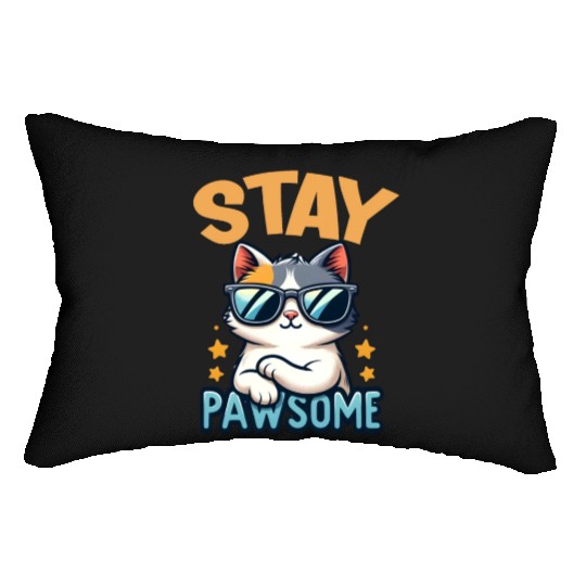 Stay Pawsome Cat for a Cat owner cat lover Lumbar Pillows