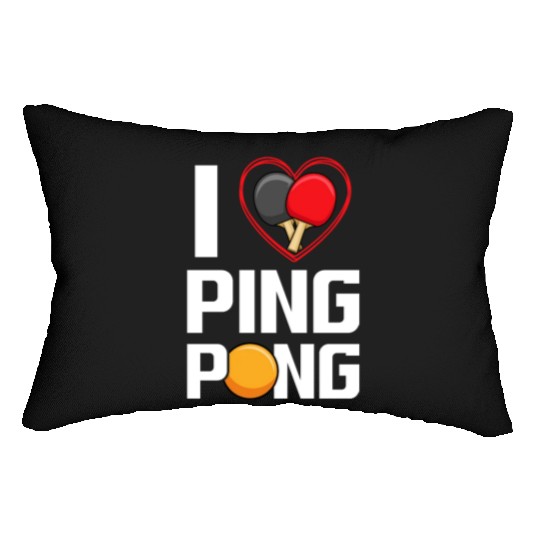 I Love Ping Pong Paddle Racket Sports Table Tennis Lumbar Pillows