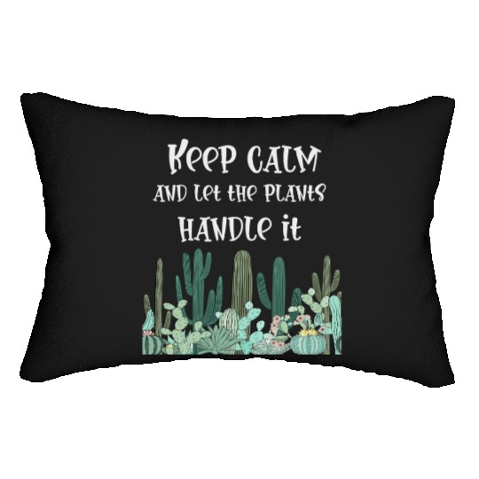keep calm,funny plants Lumbar Pillows