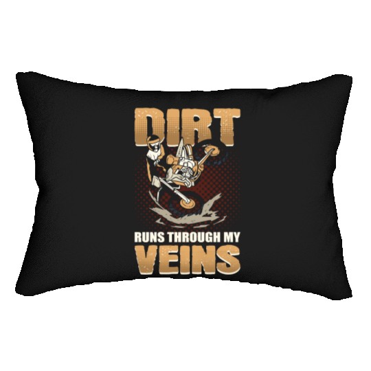 Dirt Runs Through My Veins Motocross Dirt Bike Lumbar Pillows