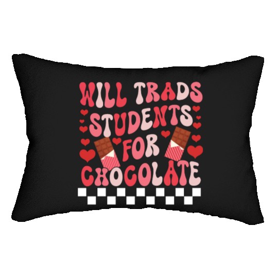 WILL TRADS STUDENTS FOR CHOCOLATE FUNNY VALENTINE Lumbar Pillows